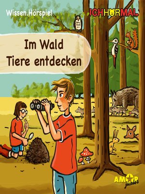 cover image of Im Wald Tiere entdecken